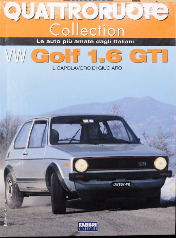 fascicolo Quattroruote Collection VW GOLF 1.6 GTI modellino auto 1:24 libro book
