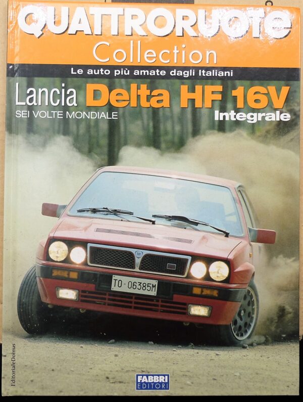 fascicolo Quattroruote Collection LANCIA DELTA HF modellino auto 1:24 libro book